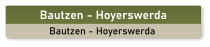 Bautzen - Hoyerswerda Bautzen - Hoyerswerda